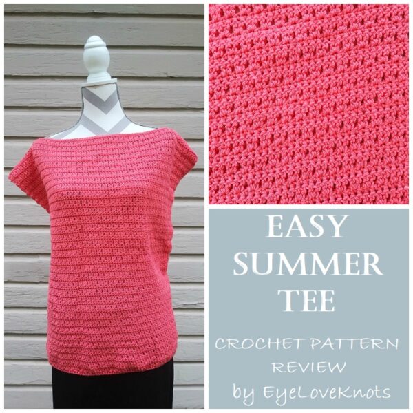 Easy Summer Tee - Crochet Pattern Review - Yay for Yarn - EyeLoveKnots