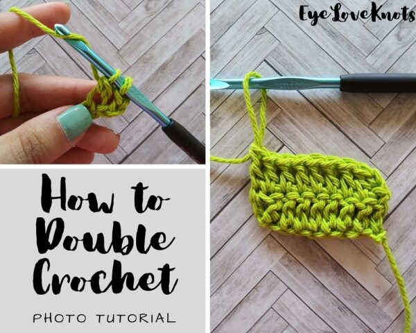 How to Double Crochet (US) Step by Step Photo Tutorial - EyeLoveKnots