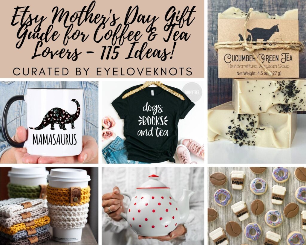 Mother's Day Gift Guide for Coffee & Tea Lovers - EyeLoveKnots