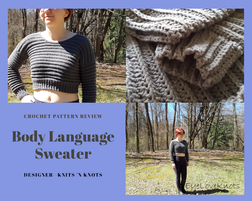 Body Language Sweater - Crochet Pattern Review - Knits 'n Knots -  EyeLoveKnots