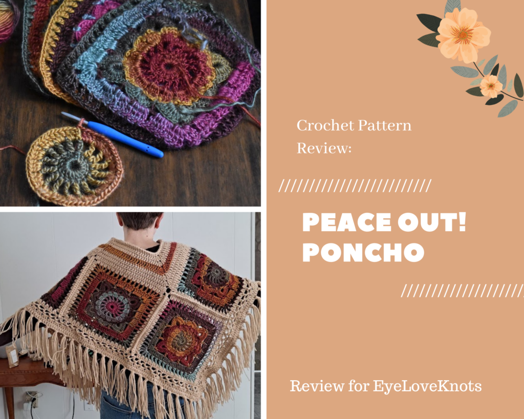 Peace Out! Poncho - Crochet Pattern Review - EyeLoveKnots