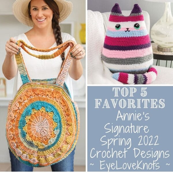 Top 5 Favorites from Annie's Signature Spring 2022 Crochet Designs