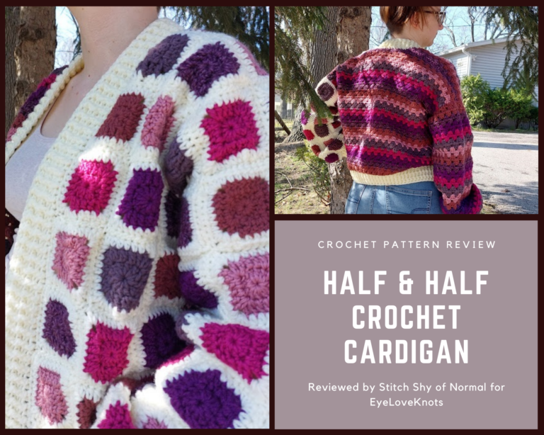 Half & Half Crochet Cardigan Crochet Pattern Review EyeLoveKnots