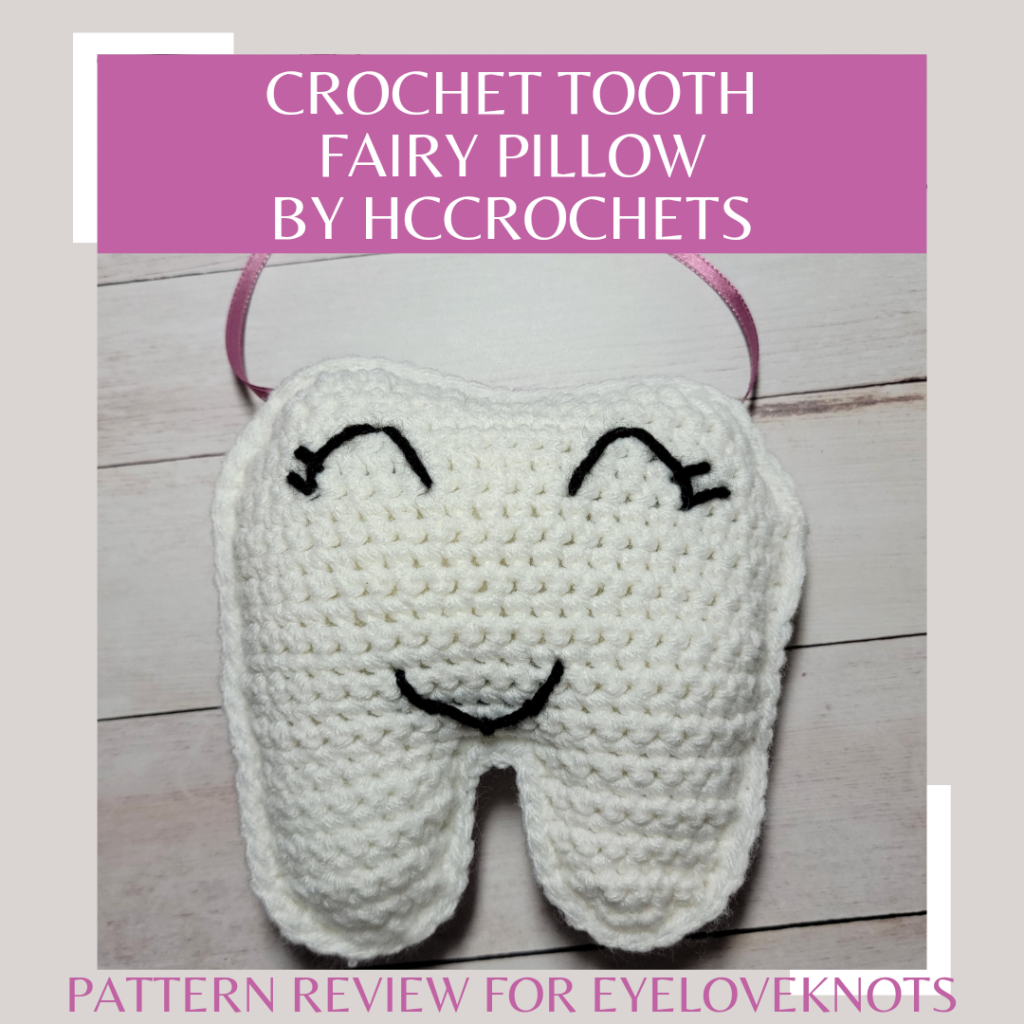 Tooth Fairy Pillow – Crochet Pattern Review - EyeLoveKnots