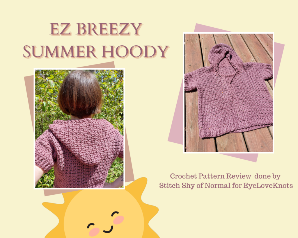 EZ Breezy Summer Hoody - Crochet Pattern Review - EyeLoveKnots