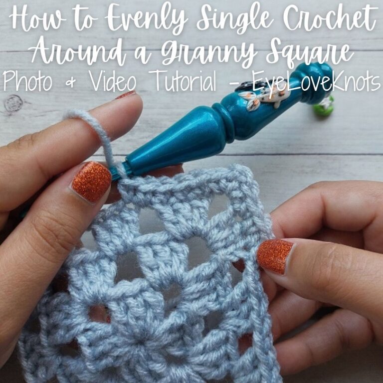 How to Crochet Evenly Around a Project - EyeLoveKnots